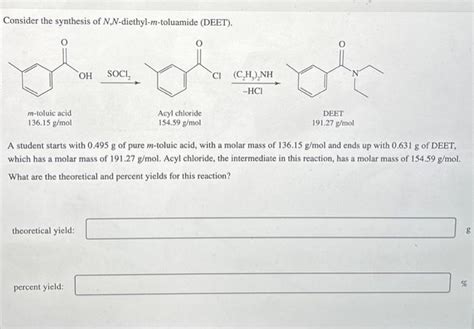 Solved Consider the synthesis of N,N-diethyl-m-toluamide | Chegg.com