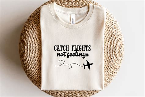 Catch Flights Not Feelings Svg Graphic By Sbdigitalfile Creative Fabrica