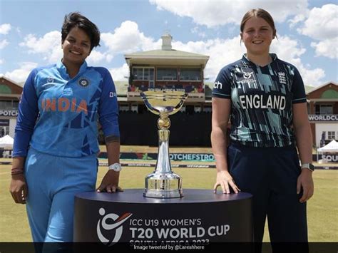 India Vs England U19 Womens T20 World Cup When And Where To Watch