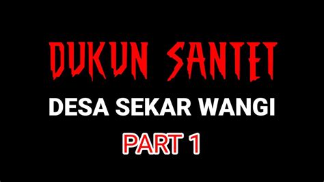 Dukun Santet Desa Sekar Wangi Cerita Horor Youtube