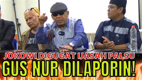 EGI SUDJANA JOKOWI DI GUGAT IJASAH PALSU GUS NUR DILAPORIN KE