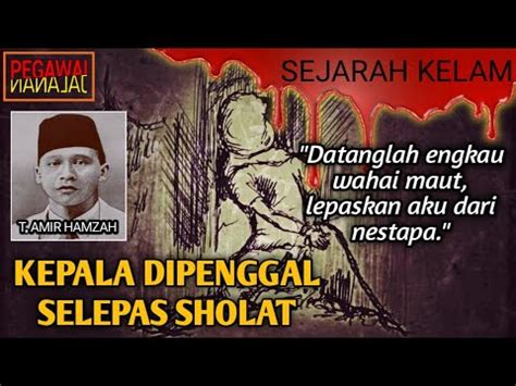 Kematian Tragis Sang Penyair Melayu Selesai Sholat Kepalanya