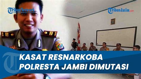 Kasat Narkoba Polresta Jambi Dimutasi Diduga Dampak Dari Emak Emak