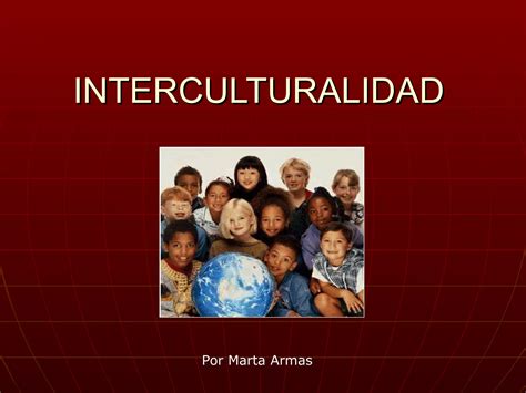 Interculturalidad Ppt