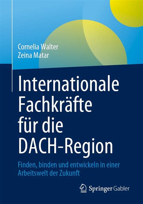 Internationale Fachkräfte für DACH Region Finden binden und