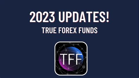 True Forex Funds 2023 Updates Forex Prop Reviews