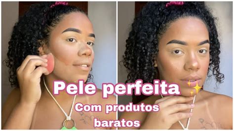 Aprenda A Fazer Uma Pele Perfeita Produtos Baratinhos Youtube