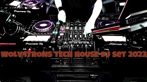 Wolv4trons Tech House Dj Set 2023 Part 2 Youtube