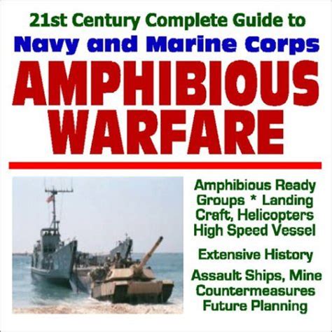 St Century Complete Guide To U S Navy And Marine Corps Amphibious