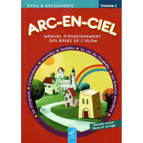 Arc En Ciel 1 Manuel Denseignement Des Bases De LIslam Editions