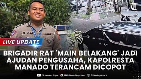 Live Tak Tahu Brigadir Rat Jadi Ajudan Pengusaha Tambang Kapolresta