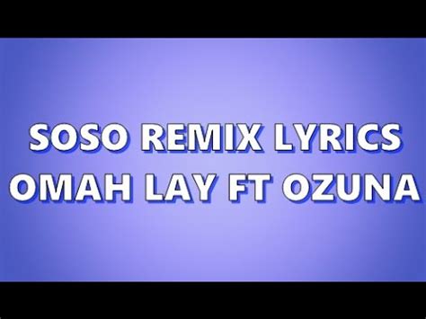 Omah Lay X Ozuna Lyrics Video Soso Remix Lyrics Lyrics Video