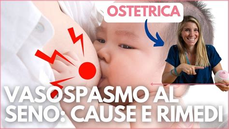 VASOSPASMO Al SENO Cause Sintomi E Cura Dolore Al Seno Ostetrica