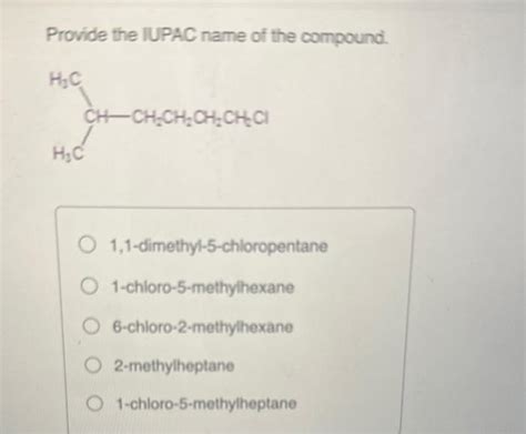 Solved Provide the IUPAC name of the compound. | Chegg.com