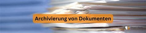 Archivierung Von Dokumenten Rechtssichere Digitalisierung