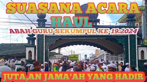 Suasana Haul Abah Guru Sekumpul Yang Ke 19 Di Mushola Ar Raudhah