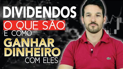 O Que São Dividendos E Como Ganhar Dinheiro Com Deles Youtube