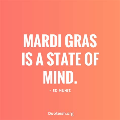 Top And Festive Mardi Gras Quotes Quoteish