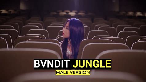 Bvndit Jungle Male Version Youtube