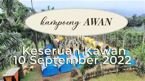 Keserua Kampoeng Awan September Youtube