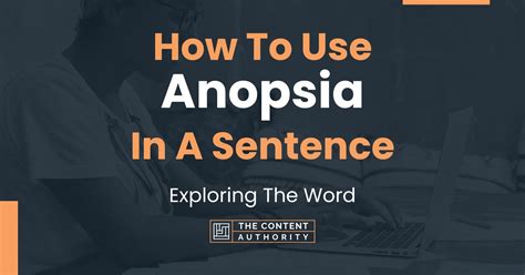 How To Use "Anopsia" In A Sentence: Exploring The Word