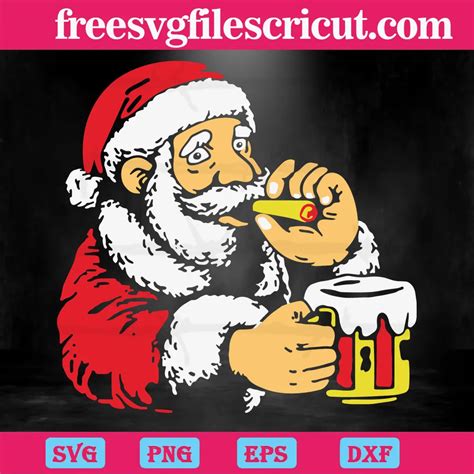 Christmas Santa Smoking Cigar And Drinking Beer The Best Digital Svg