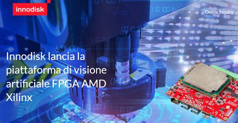 Soluzioni FPGA Per Machine Vision Innodisk Semplifica Le Cose