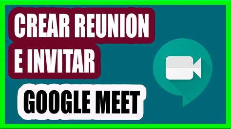 Como Crear Una Reuni N En Google Meet Invitar Programar Configurar