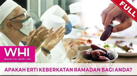 Full Wanita Hari Ini Apakah Erti Keberkatan Ramadan Bagi