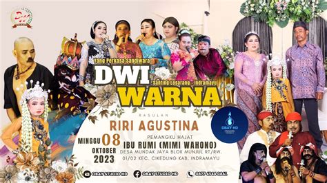 Live Malam Sandiwara Dwi Warna Santing Losarang Indramayu Youtube