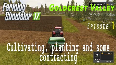 Farming Simulator Goldcrest Valley E Cultivating Planting And