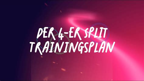 Der Er Split Trainingsplan Youtube