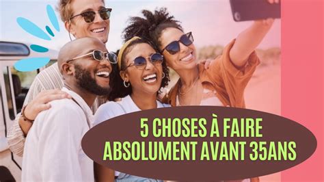 5 CHOSES A FAIRE ABSOLUMENT AVANT 35 ANS EN AFRIQUE YouTube