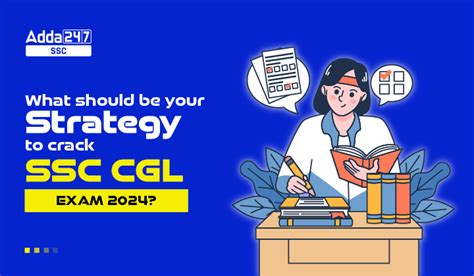 What Should Be The Strategy To Crack Ssc Cgl Exam