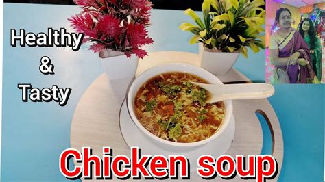 Chicken Soup Recipe Indian Style Chicken Soup How To Make Chicken Soup Restaurant Style