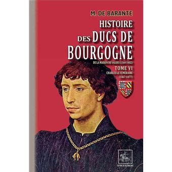 Histoire Des Ducs De Bourgogne De La Maison De Valois Tome Charles