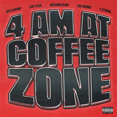 ‎4am At Coffee Zone Florida Avengers [feat Luh Tyler Bossman Dlow