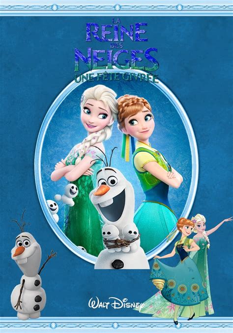 La Reine Des Neiges Une F Te Givr E En Streaming