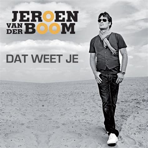 Jeroen Van Der Boom Dat Weet Je Releases Discogs