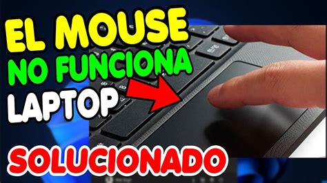 EL MOUSE DE MI LAPTOP NO FUNCIONA TOUCHPAD SOLUCIONADO 2022 YouTube