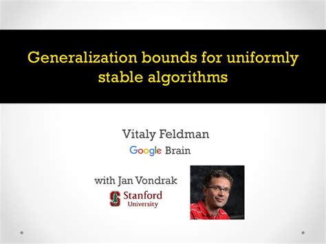 Generalization Bounds For Uniformly Stable Algorithms Ppt Download