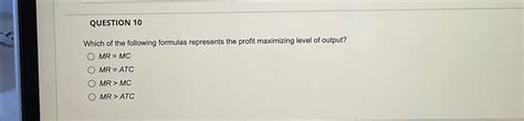 Solved Question Which Of The Following Formulas Represents Chegg