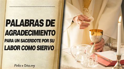 🙏 Palabras De Agradecimiento A Un Sacerdote Por Su Labor Pastoral 🙇