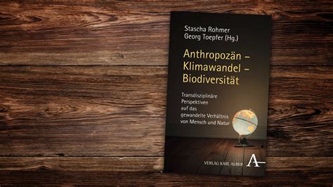 Anthropoz N Klimawandel Biodiversit T Transdisziplin Re