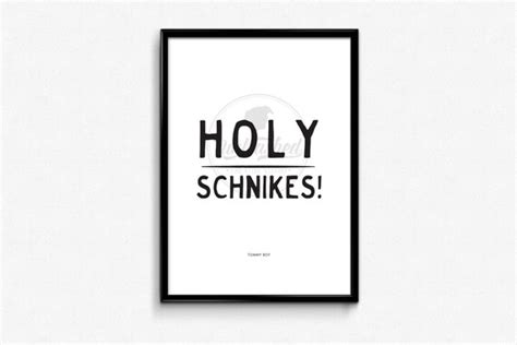 Holy Schnikes Print Tommy Boy Quote Humor Home Decor