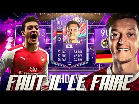 FIFA 21 SBC MESUT OZIL FUT BIRTHDAY FAUT IL LE FAIRE YouTube