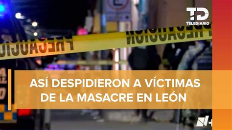 Víctimas de masacre en León son despedidas entre aplausos y flores