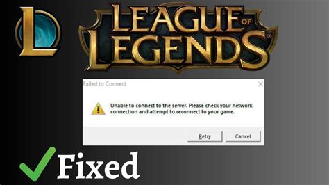 How To Fix League Of Legends Cannot Connect To Server League Of