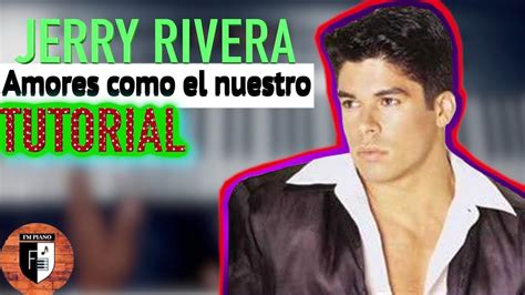 Salsa Tutorial Piano JERRY RIVERA Amores Como El Nuestro 2021