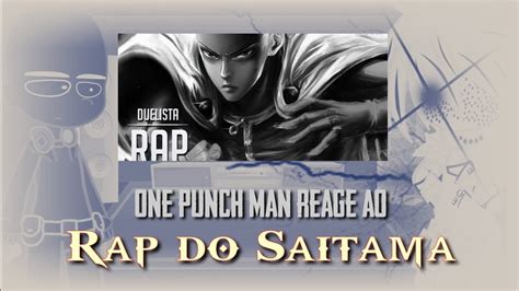 Opm Reage Ao Rap Do Saitama One Punch Man Duelista Youtube